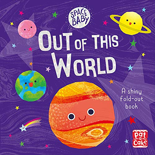 Out of this World: A first shiny fold-out book about space! (Space Baby)