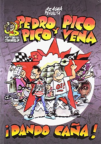 Pedro Pico y Pico Vena: ¡Dando caña!