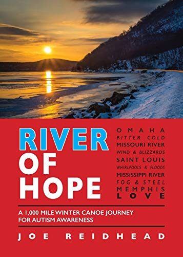 River of Hope: A 1,000 Mile Winter Canoe Journey for Autism Awareness [Idioma Inglés]