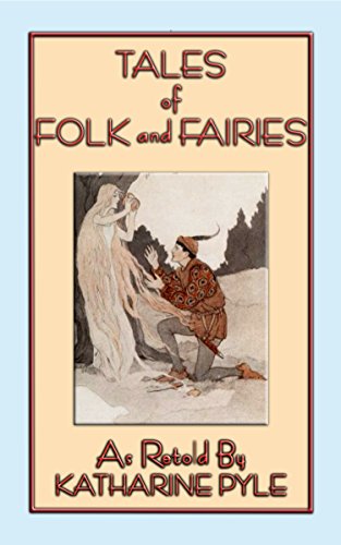 TALES OF FOLK AND FAIRIES - 15 eclectic folk and fairy tales from around the world (English Edition)