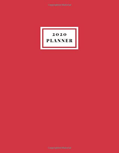 2020 Planner: Weekly and Monthly Desk Calendar Planner - Jan 1, 2020 to Dec 31, 2020: Large, 8.5 x 11 inches (Rose Red)