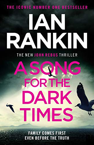 A Song for the Dark Times: The Brand New Must-Read Rebus Thriller (English Edition)