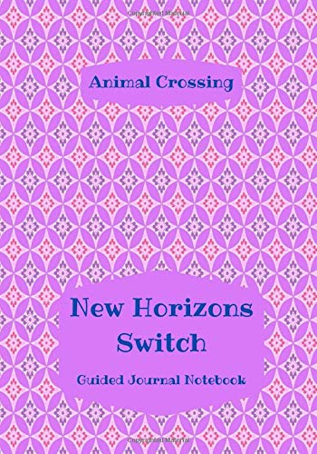 Animal Crossing: Island Planner Notebook / Journal For Writing New Horizons For Nintendo Switch - Official Companion Guide (Getting To Good A Guided Journal)