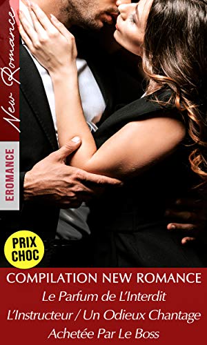 Anthologie NEW ROMANCE - 5 Romans (Compilation Romance Adulte - Alpha Male / Milliardaire / Domination) (French Edition)