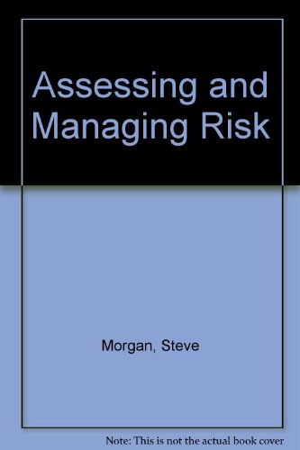 Assessing and Managing Risk