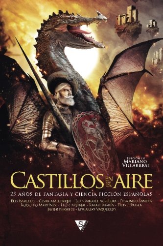 Castillos en el aire: 25 años de fantasía y ciencia ficción españolas