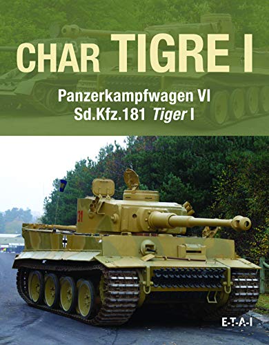 Char Tigre Panzerkampfwagen VI SD. KFZ. 181 Tiger I