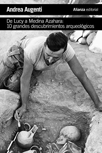 De Lucy a Medina Azahara: 10 grandes descubrimientos arqueológicos (El libro de bolsillo - Historia)