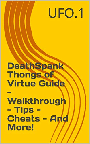 DeathSpank Thongs of Virtue Guide - Walkthrough - Tips - Cheats - And More! (English Edition)