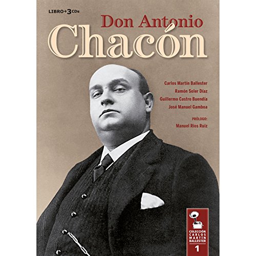 Don Antonio Chacón, Colección Carlos Martín Ballester