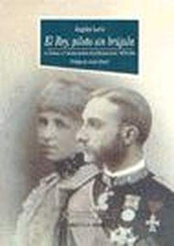 El Rey, piloto sin brújula: La Corona y el sistema político de la Restauración (1875-1902) (Historia Biblioteca Nueva)