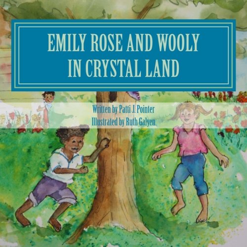 Emily Rose and Wooly in Crystal Land: Book 2: Volume 2