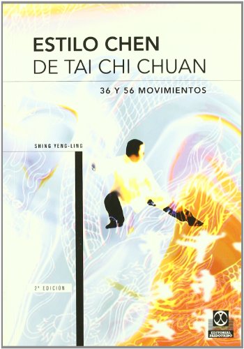 Estilo chen de tai-chi chuan. 36 y 56 Movimientos (Artes Marciales)
