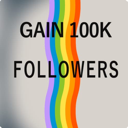 Gain +100K Followers