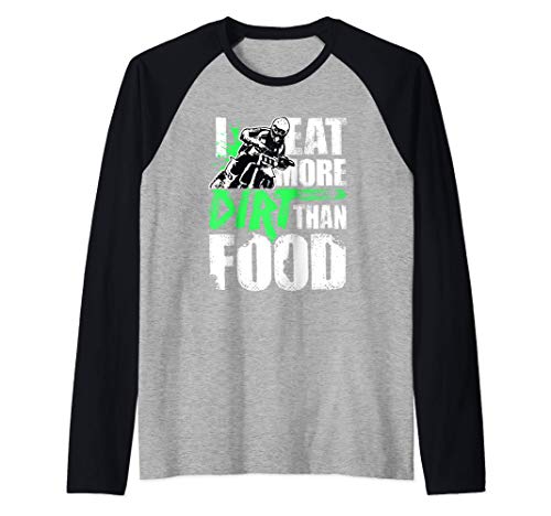 I Eat More Dirt Than Food Dirt Bike Enduro Motocross Camiseta Manga Raglan