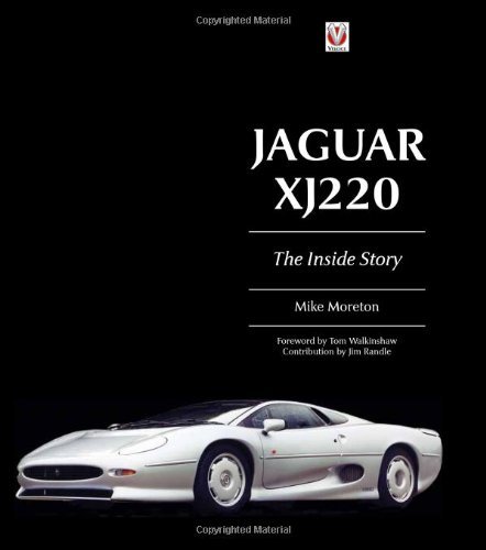 Jaguar XJ 220 - The Inside Story by Mike Moreton (15-Aug-2010) Hardcover