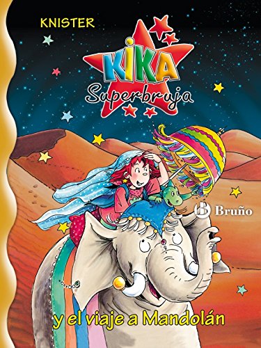 Kika Superbruja y el viaje a Mandolán (Castellano - A PARTIR DE 8 AÑOS - PERSONAJES - Kika Superbruja nº 21)