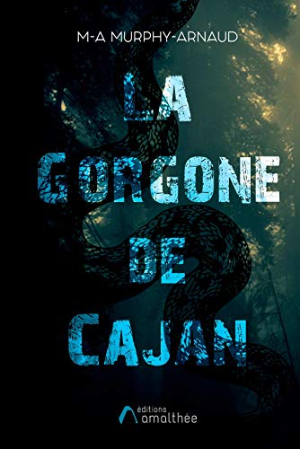 La Gorgone de Cajan (French Edition)