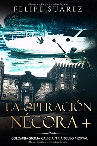 La Operación Nécora +: Colombia-Sicilia-Galicia: triángulo mortal