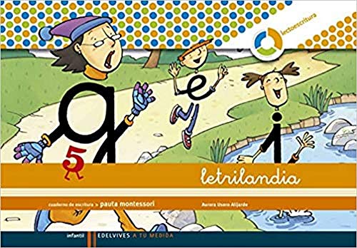 Letrilandia Lectoescritura cuaderno 5 de escritura (Pauta Montessori) (A tu medida (entorno lógica matemática))