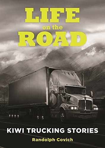 Life on the Road: Kiwi Trucking Stories (English Edition)