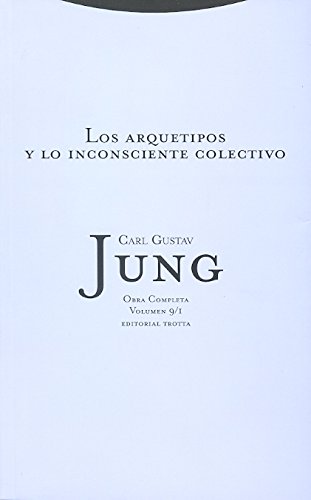 Los Arquetipos Y Lo Inconsciente Colectivo Volumen 9/1: Vol. 9/1 (Obras Completas de Carl Gustav Jung)