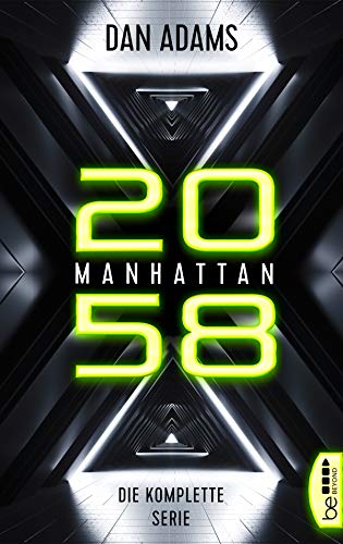 Manhattan 2058 - Die komplette Serie: Folge 1-6 (German Edition)