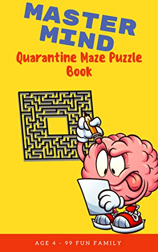Master Mind: Quarantine Maze Puzzle Book: CHALLENGING ACTIVITY WORKBOOK FOR FAMILY - EASY? DO NOT THINK SO FAMILY FUN! (English Edition)