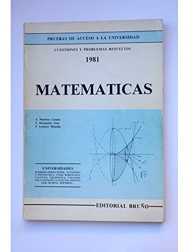 Matemáticas. Cuestiones y problemas resueltos. Pruebas de acceso a la universidad. 1981