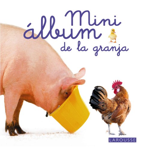 Mini álbum Larousse de la granja (Infantil Juvenil Larousse)