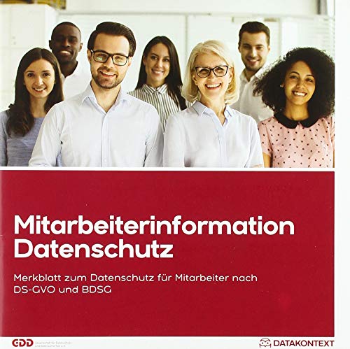 Mitarbeiterinformation Datenschutz: Merkblatt zum Datenschutz für Mitarbeiter nach DS-GVO und BDSG