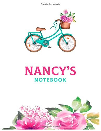 Nancy's Notebook: Lined Personalized journal notebook For Girls / Women Perfect floral bicycle diarie, Nancy journal, diary and Notes Gift birthday With Lined Pages 8.5x11, nature bike flower