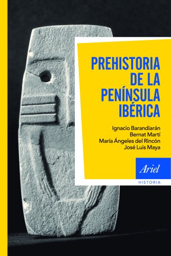 Prehistoria de la península Ibérica (Ariel Historia)