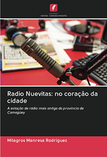 Radio Nuevitas: no coração da cidade: A estação de rádio mais antiga da província de Camagüey