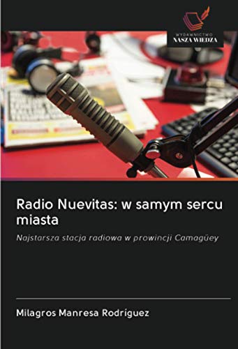 Radio Nuevitas: w samym sercu miasta: Najstarsza stacja radiowa w prowincji Camagüey