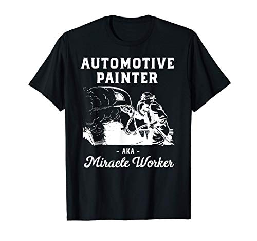 Regalo de carrocería de automóviles Pintor También conocido Camiseta