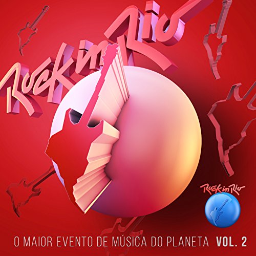 Rock In Rio - Por uma Música Melhor, Vol. 2 (Ao Vivo)
