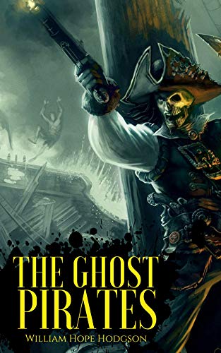 The Ghost Pirates-Original Edition(Annotated) (English Edition)