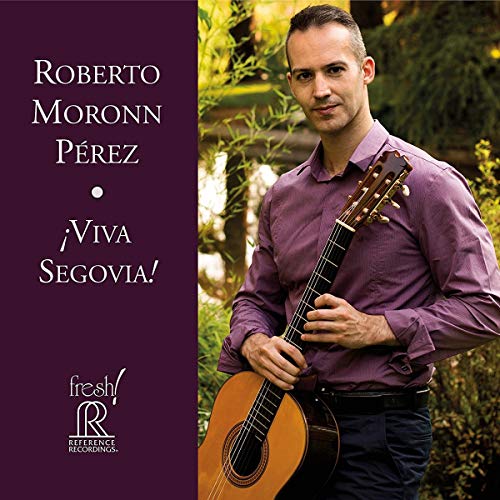 ¡Viva Segovia! [Roberto Moronn Pérez] [Reference Recordings:FR-723]