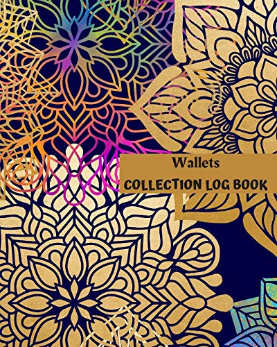 Wallets Collection Log Book: Keep Track Your Collectables ( 60 Sections For Management Your Personal Collection ) - 125 Pages , 8x10 Inches, Paperback
