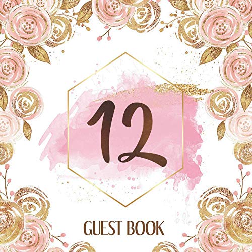 12 Guest Book: 12nd Birthday Celebration and Keepsake Memory Guest Signing and Message Book I 12nd Birthday Party Decorations I 12nd Birthday Party Supplies I 12nd Birthday Party Invitations