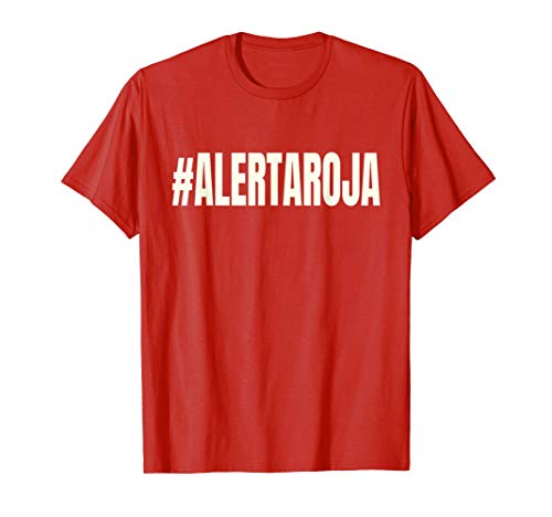 Alerta Roja #AlertaRoja - Eventos Culturales Peligro España Camiseta