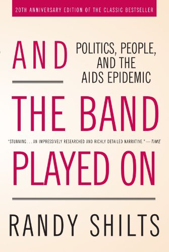AND THE BAND PLAYED ON ANNIV/E: Politics, People, and the AIDS Epidemic