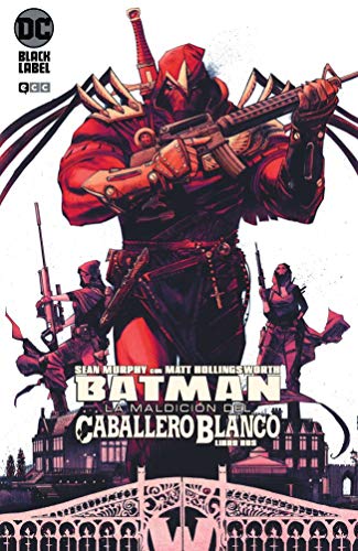 Batman: La Maldición Del Caballero Blanco núm. 02 (De 8) (Batman: La maldición del Caballero Blanco (O.C))