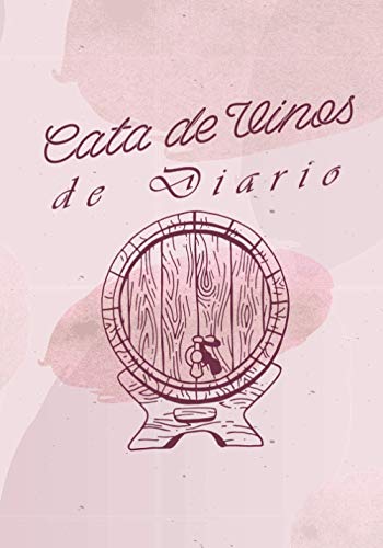 Cata de Vinos de Diario: Libro de Cata de Enología para Llenar | Escriba sus Descubrimientos de Vino | 100 Hojas de Vino | Idea de Regalo