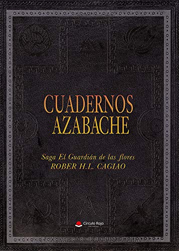 CUADERNOS AZABACHE (SAGA EL GUARDIÁN DE LAS FLORES nº 5)