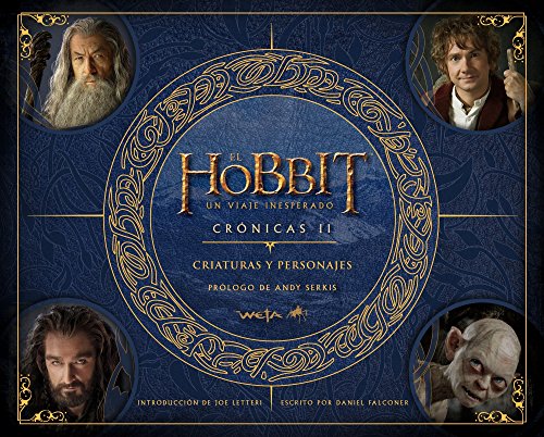 El Hobbit. Un viaje inesperado. Crónicas. Criaturas y personajes: Crónicas II (Biblioteca J. R. R. Tolkien)