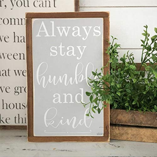 EricauBird Señal de madera con texto en inglés "Always Stay Humble Kind Galler" de Tim Mcgraw, con marco de madera y placa de madera para el hogar, jardines, porches, cafeterías.