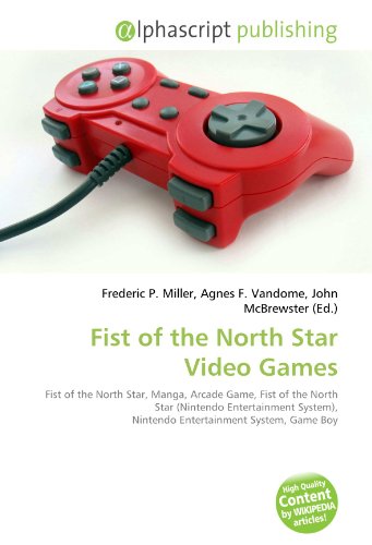 Fist of the North Star Video Games: Fist of the North Star, Manga, Arcade Game, Fist of the North Star (Nintendo Entertainment System), Nintendo Entertainment System, Game Boy