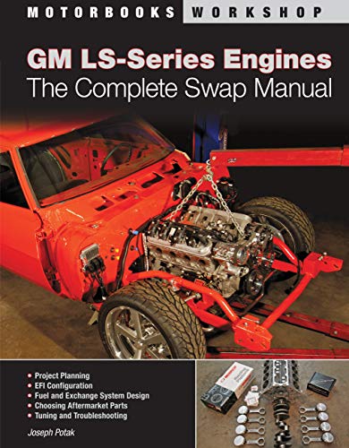 GM LS-Series Engines: The Complete Swap Manual (Motorbooks Workshop) (English Edition)